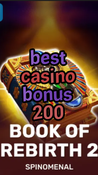 best casino bonus 200-trdjkmsxjksdss.com
