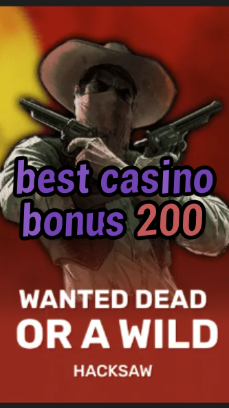 best casino bonus 200-trdjkmsxjksdss.com